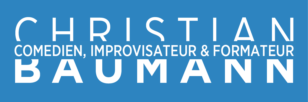 Christian Baumann - Comédien, Improvisateur & Formateur